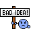 bad-idea